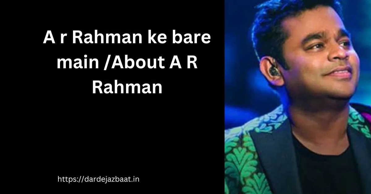A r Rahman ke bare main /About A R Rahman