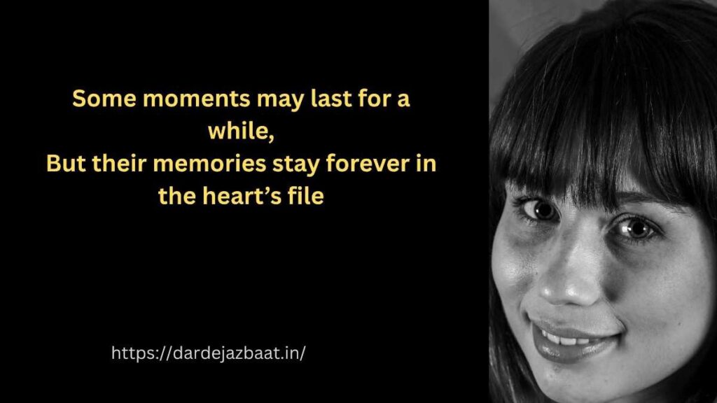 Short moments long memories quotes beautiful moments shayari English
