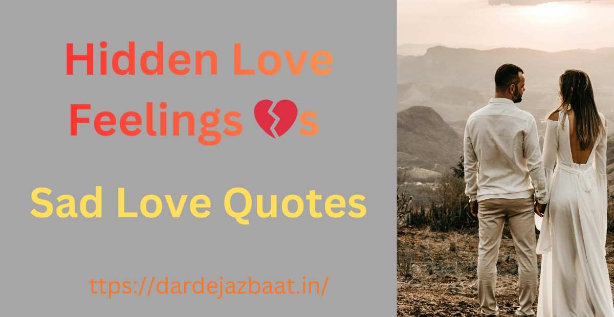 Hidden Love Feelings Quotes💔|Deep & Unspoken Love Lines