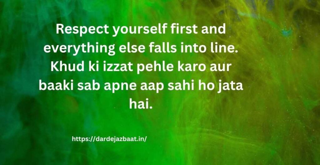 Respect yourself enough to say no 2 Line Self Respect Shayari English